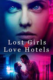 ดูหนังออนไลน์ฟรี Lost Girls and Love Hotels (2020)