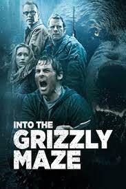 ดูหนังออนไลน์ฟรี Into the Grizzly Maze (2015) กริซลี่ หมีโหด เหมี้ยมมรณะ