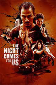 ดูหนังออนไลน์ฟรี The Night Comes for Us (2018) ค่ำคืนแห่งการไล่ล่า