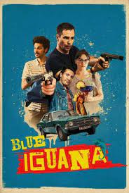 ดูหนังออนไลน์ฟรี Blue Iguana (2018) บลู อีกัวน่า