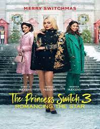 ดูหนังออนไลน์ฟรี The Princess Switch 3 Romancing the Star (2021) เดอะ พริ้นเซส สวิตช์ 3 ไขว่คว้าหาดาว