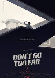 ดูหนังออนไลน์ฟรี Don t Go Too Far (2021)