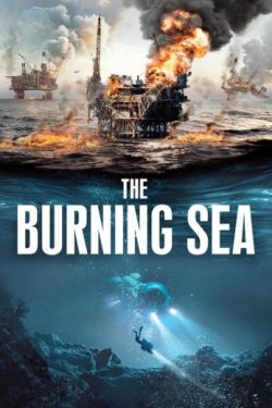 ดูหนังออนไลน์ฟรี The Burning Sea (2021)