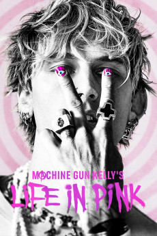 ดูหนังออนไลน์ฟรี Machine Gun Kelly s Life in Pink (2022)