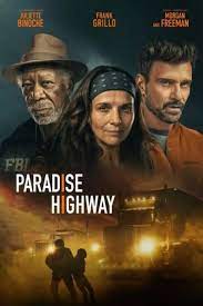 ดูหนังออนไลน์ฟรี Paradise Highway (2022) พาราไดซ์ไฮเวย์